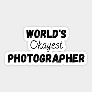 World's Okayest Photographer Sticker